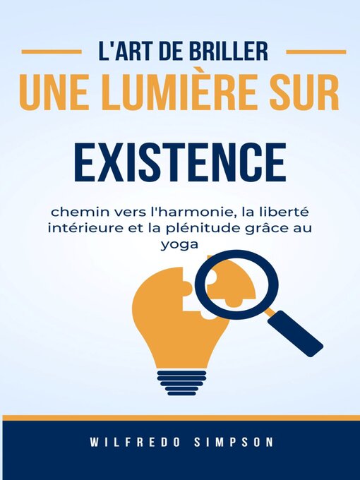 Title details for l'art de briller une lumière sur Existence by Wilfredo Simpson - Available